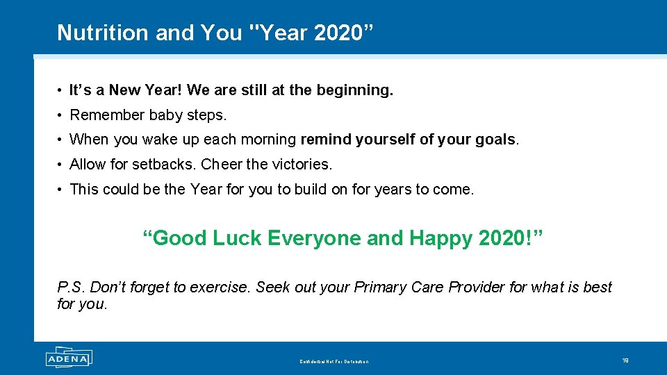 Nutrition and You "Year 2020” • It’s a New Year! We are still at