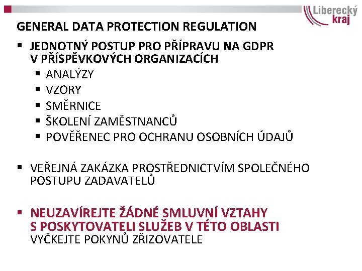 GENERAL DATA PROTECTION REGULATION § JEDNOTNÝ POSTUP PRO PŘÍPRAVU NA GDPR V PŘÍSPĚVKOVÝCH ORGANIZACÍCH