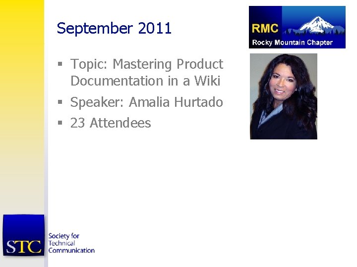 September 2011 § Topic: Mastering Product Documentation in a Wiki § Speaker: Amalia Hurtado