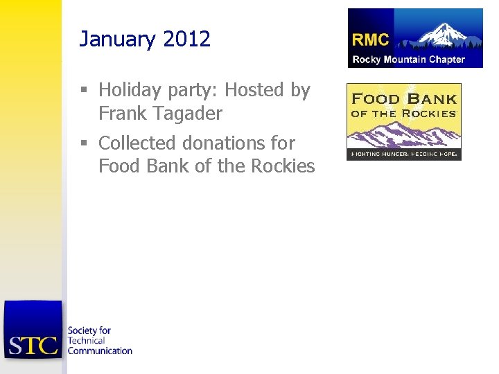 January 2012 § Holiday party: Hosted by Frank Tagader § Collected donations for Food