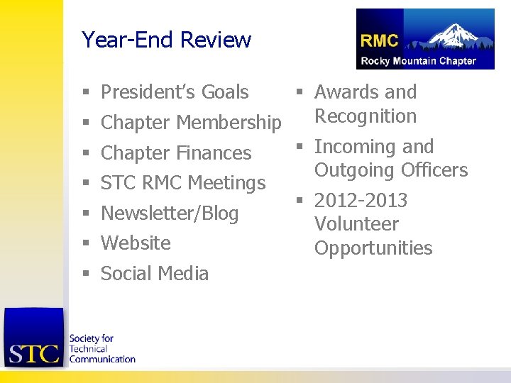 Year-End Review § § § § President’s Goals § Awards and Recognition Chapter Membership