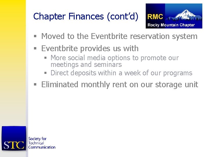 Chapter Finances (cont’d) § Moved to the Eventbrite reservation system § Eventbrite provides us