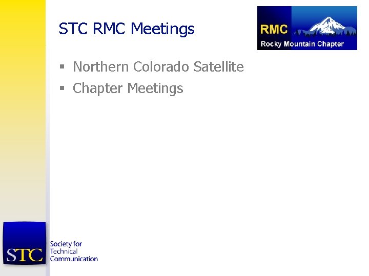 STC RMC Meetings § Northern Colorado Satellite § Chapter Meetings 