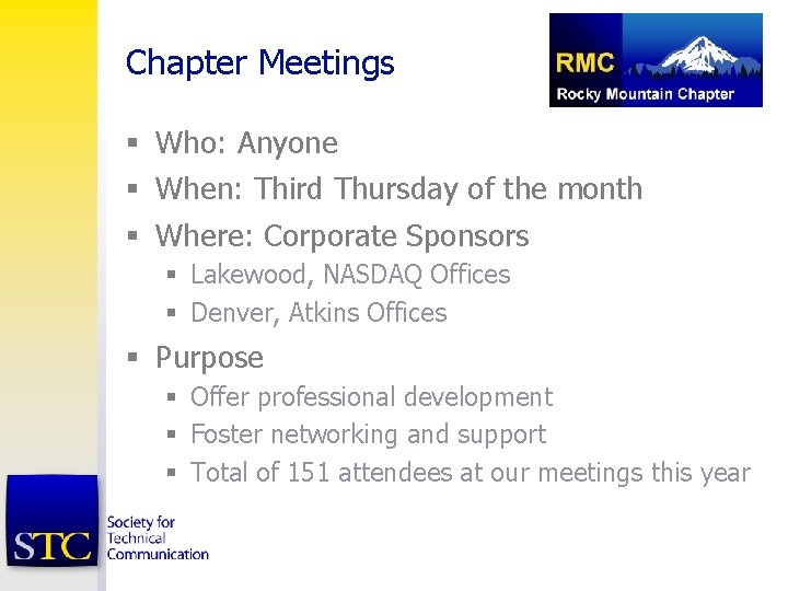 Chapter Meetings § Who: Anyone § When: Third Thursday of the month § Where: