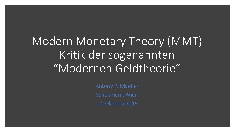 Modern Monetary Theory Deutsch Modern Monetary Theory MMT Kritik der sogenannten Modernen