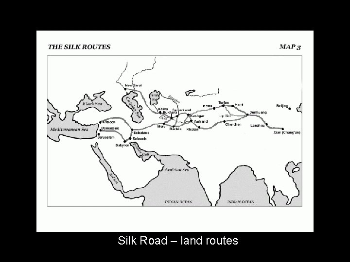 Silk Road – land routes 