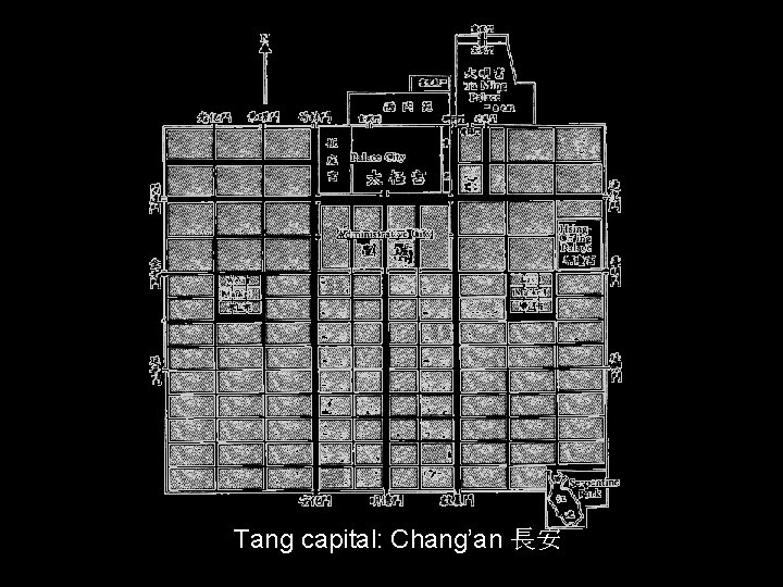 Tang capital: Chang’an 長安 