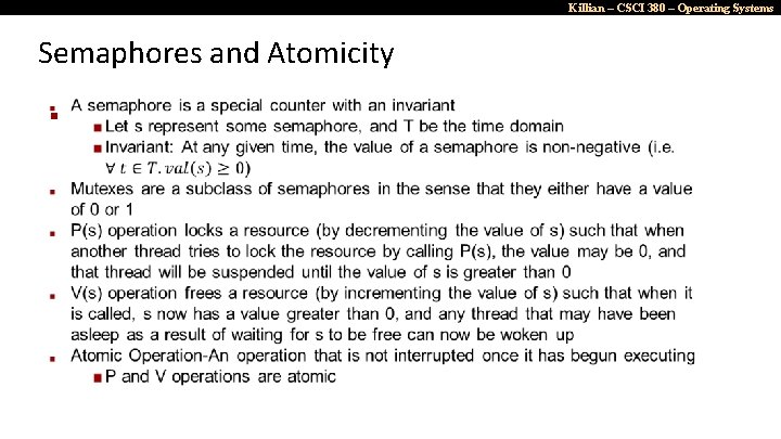 Killian – CSCI 380 – Operating Systems Semaphores and Atomicity ■ 