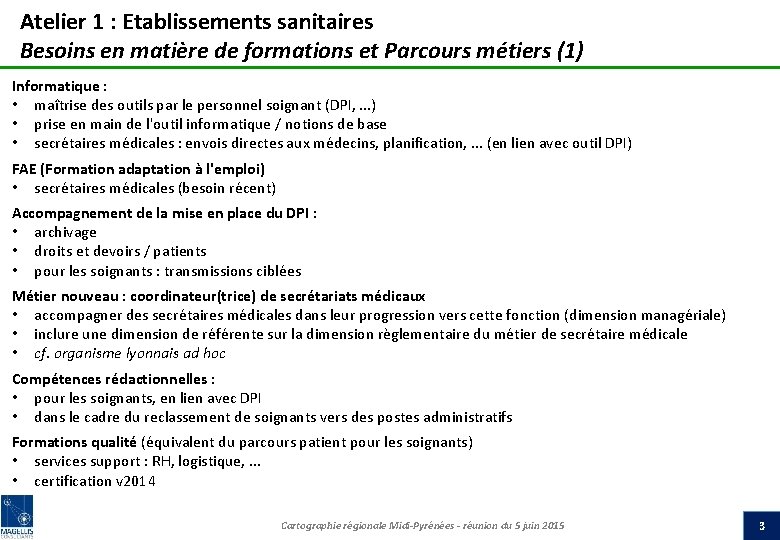 Atelier 1 : Etablissements sanitaires Besoins en matière de formations et Parcours métiers (1)