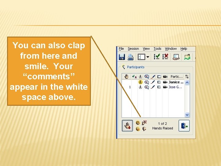 You can also clap from here and smile. Your “comments” appear in the white