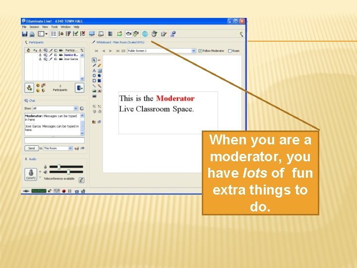 When you are a moderator, you have lots of fun extra things to do.