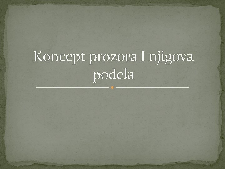 Koncept prozora I njigova podela 