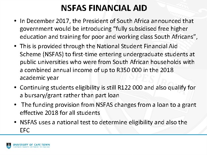 NSFAS FINANCIAL AID • In December 2017, the President of South Africa announced that