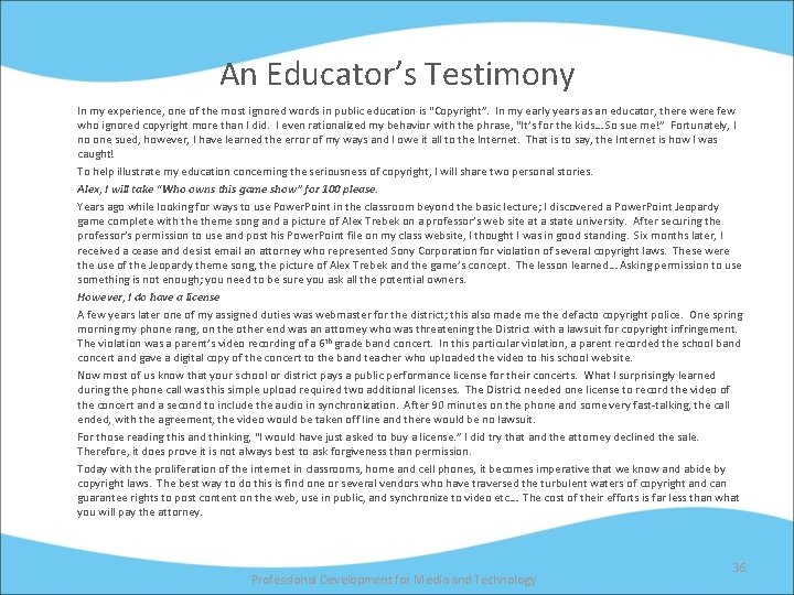 An Educator’s Testimony In my experience, one of the most ignored words in public