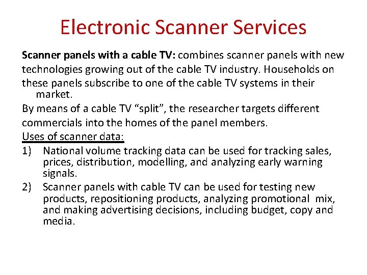 Electronic Scanner Services Scanner panels with a cable TV: combines scanner panels with new