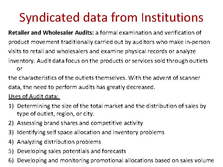 Syndicated data from Institutions Retailer and Wholesaler Audits: a formal examination and verification of