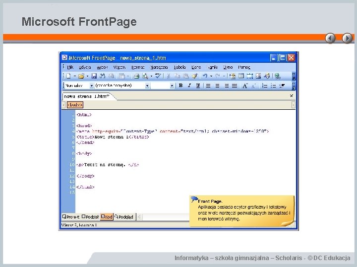 Microsoft Front. Page Informatyka – szkoła gimnazjalna – Scholaris - © DC Edukacja 