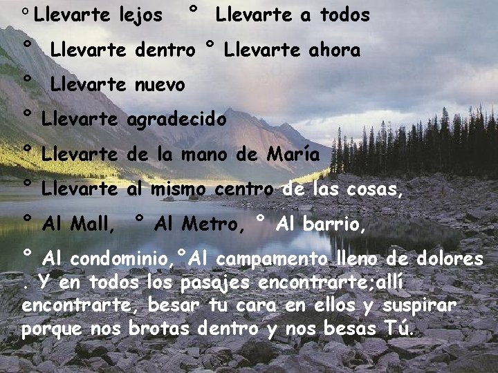 ° Llevarte lejos ° Llevarte a todos ° Llevarte dentro ° Llevarte ahora °