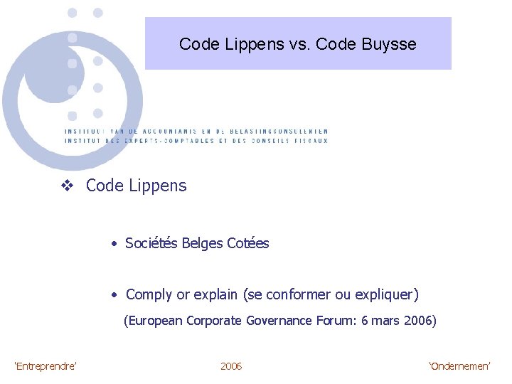 Code Lippens vs. Code Buysse v Code Lippens • Sociétés Belges Cotées • Comply