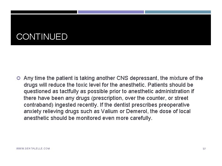 CONTINUED Any time the patient is taking another CNS depressant, the mixture of the CONTINUED Any time the patient is taking another CNS depressant, the mixture of the