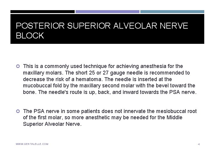 POSTERIOR SUPERIOR ALVEOLAR NERVE BLOCK This is a commonly used technique for achieving anesthesia POSTERIOR SUPERIOR ALVEOLAR NERVE BLOCK This is a commonly used technique for achieving anesthesia