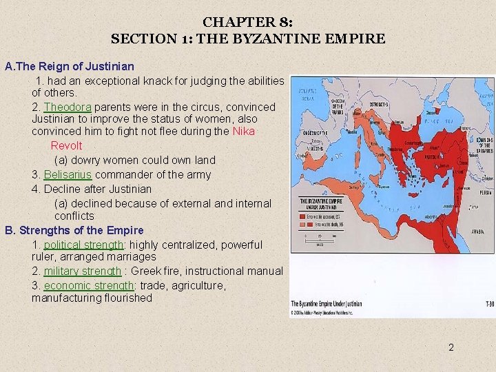 CHAPTER 8: SECTION 1: THE BYZANTINE EMPIRE A. The Reign of Justinian 1. had