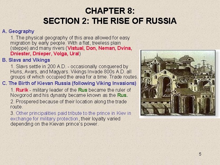 CHAPTER 8: SECTION 2: THE RISE OF RUSSIA A. Geography 1. The physical geography