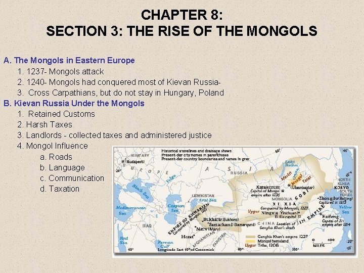 CHAPTER 8: SECTION 3: THE RISE OF THE MONGOLS A. The Mongols in Eastern