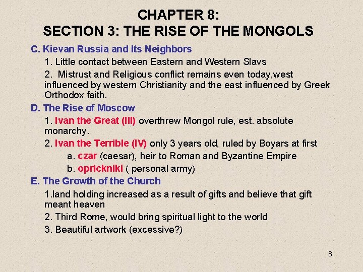 CHAPTER 8: SECTION 3: THE RISE OF THE MONGOLS C. Kievan Russia and Its