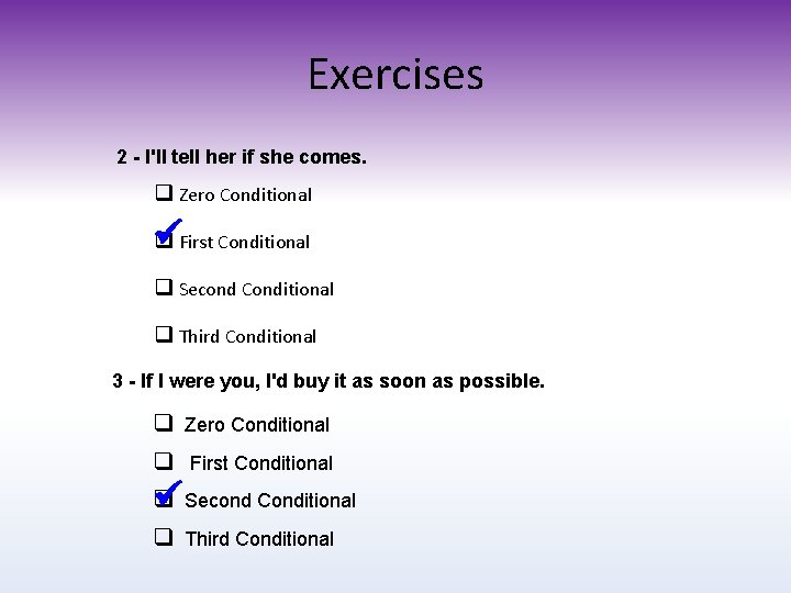 Exercises 2 - I'll tell her if she comes. q Zero Conditional First Conditional