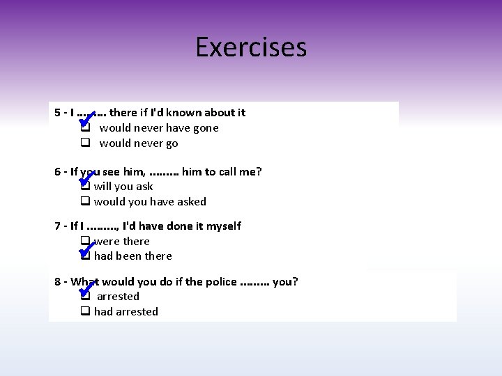 Exercises 5 - I. . there if I'd known about it q would never