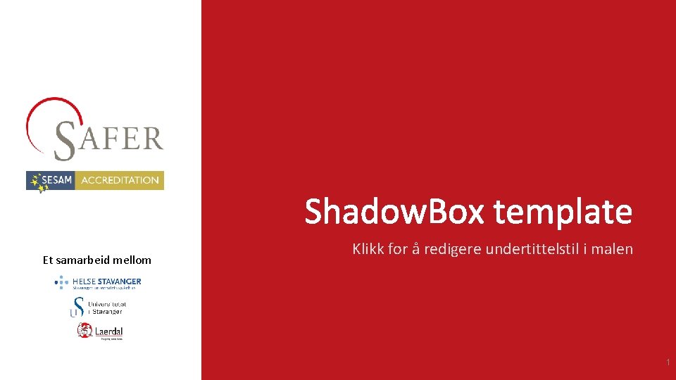 Shadow. Box template Et samarbeid mellom Klikk for å redigere undertittelstil i malen 1