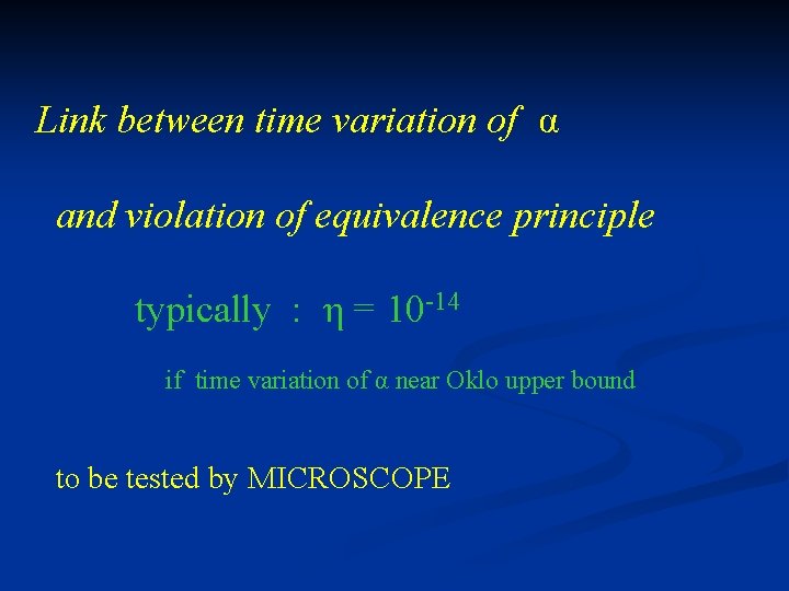 Link between time variation of α and violation of equivalence principle typically : η