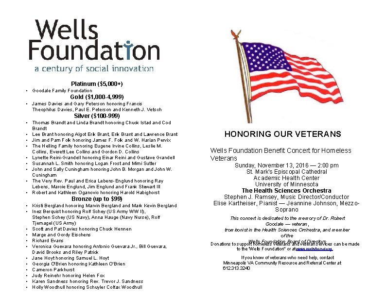 Platinum ($5, 000+) • Goodale Family Foundation Gold ($1, 000 -4, 999) • James