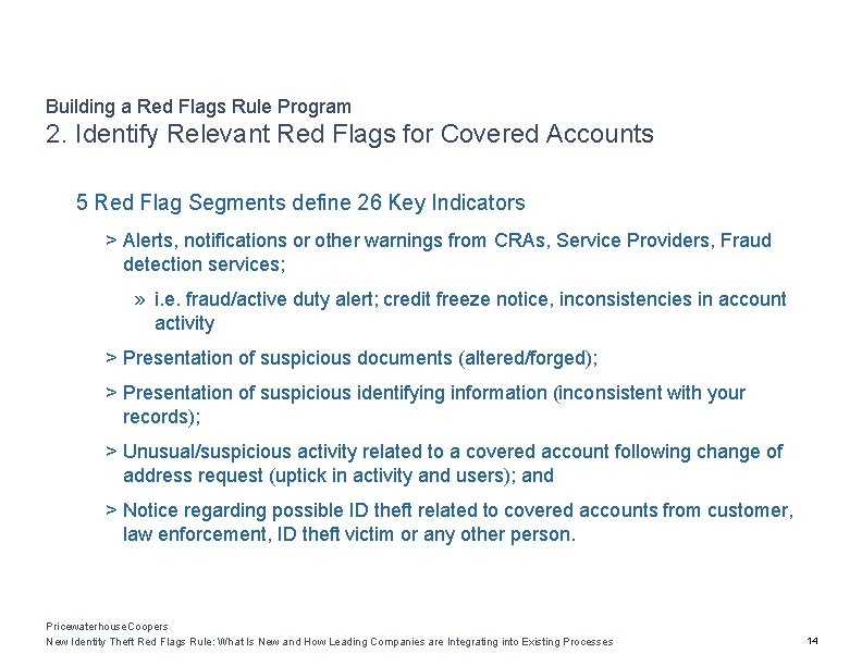 Building a Red Flags Rule Program 2. Identify Relevant Red Flags for Covered Accounts