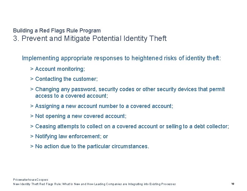 Building a Red Flags Rule Program 3. Prevent and Mitigate Potential Identity Theft Implementing