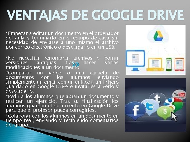 VENTAJAS DE GOOGLE DRIVE *Empezar a editar un documento en el ordenador del aula