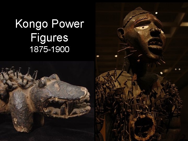 Kongo Power Figures 1875 -1900 