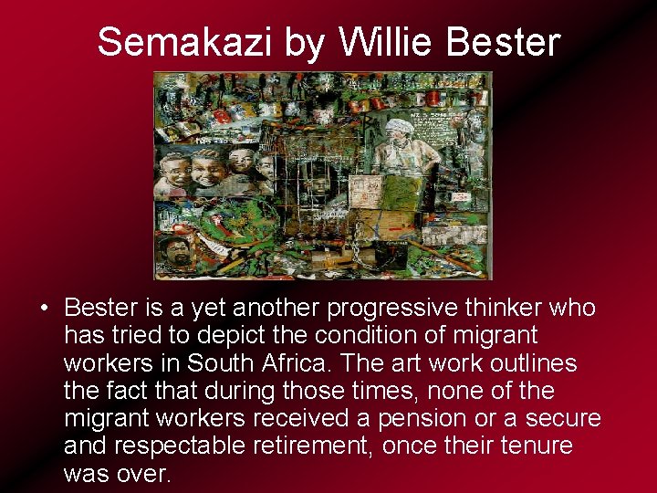 Semakazi by Willie Bester • Bester is a yet another progressive thinker who has