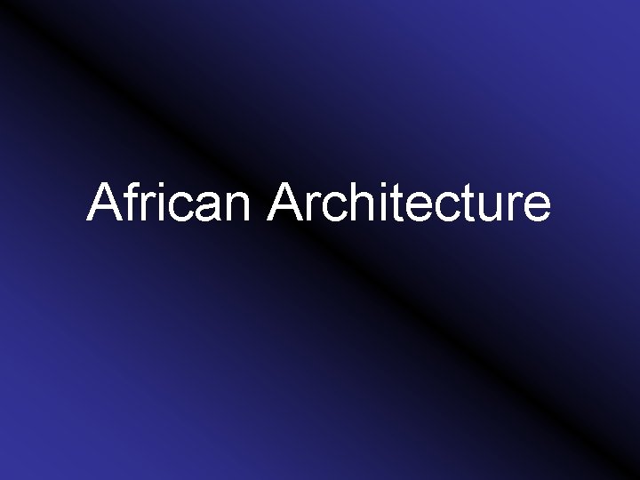 African Architecture 