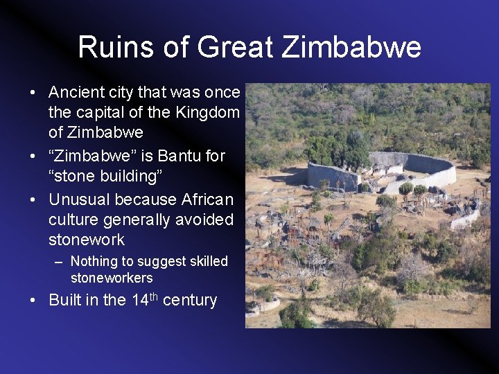 Ruins of Great Zimbabwe • Ancient city that was once the capital of the