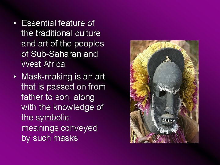  • Essential feature of the traditional culture and art of the peoples of