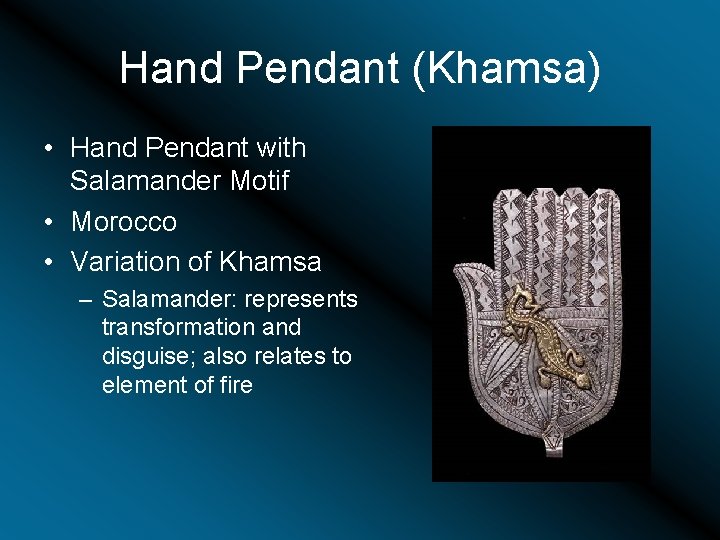 Hand Pendant (Khamsa) • Hand Pendant with Salamander Motif • Morocco • Variation of