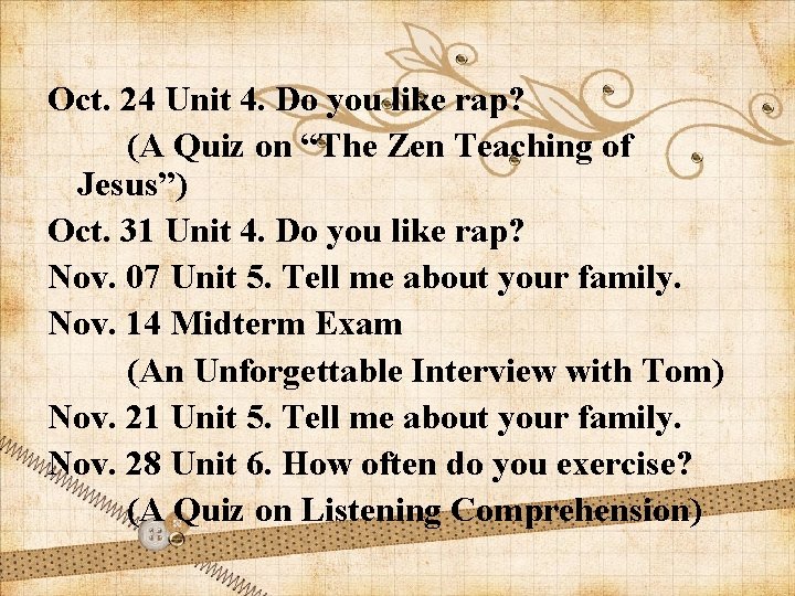 Oct. 24 Unit 4. Do you like rap? (A Quiz on “The Zen Teaching
