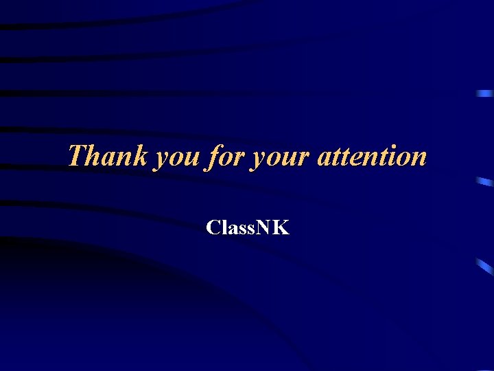 Thank you for your attention Class. NK 
