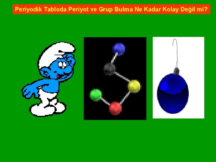 Periyodik Tabloda Periyot ve Grup Bulma Ne Kadar Kolay Değil mi? 