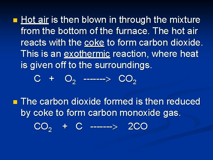 n Hot air is then blown in through the mixture from the bottom of