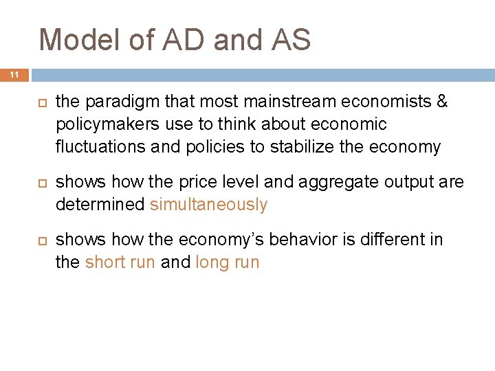 Model of AD and AS 11 the paradigm that most mainstream economists & policymakers