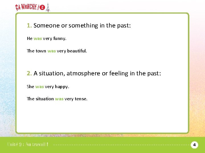 1. Someone or something in the past: He was very funny. The town was