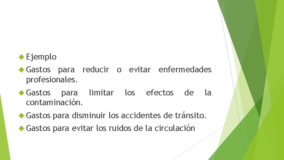  Ejemplo Gastos para reducir o evitar enfermedades profesionales. Gastos para limitar contaminación. los